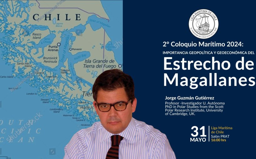 Ligamar anuncia su 2° Coloquio Marítimo: ‘Explorando la importancia Geopolítica y Geoeconómica del Estrecho de Magallanes’